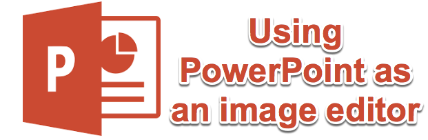 PowerPoint as an image editor – Learnshifting